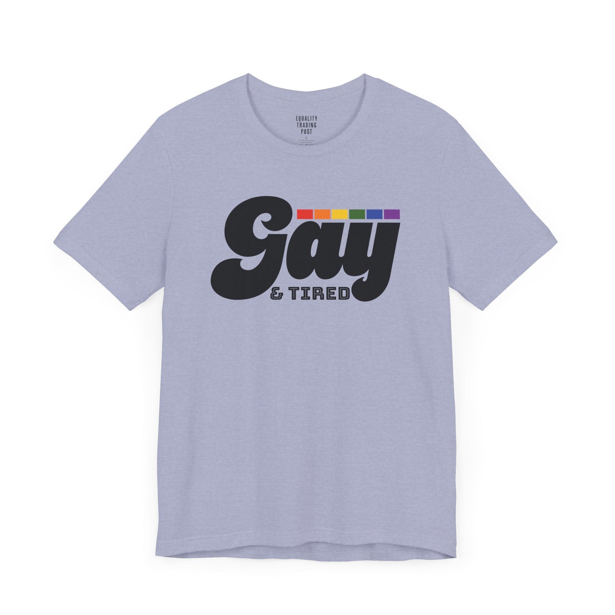 Gay & Tired Tee