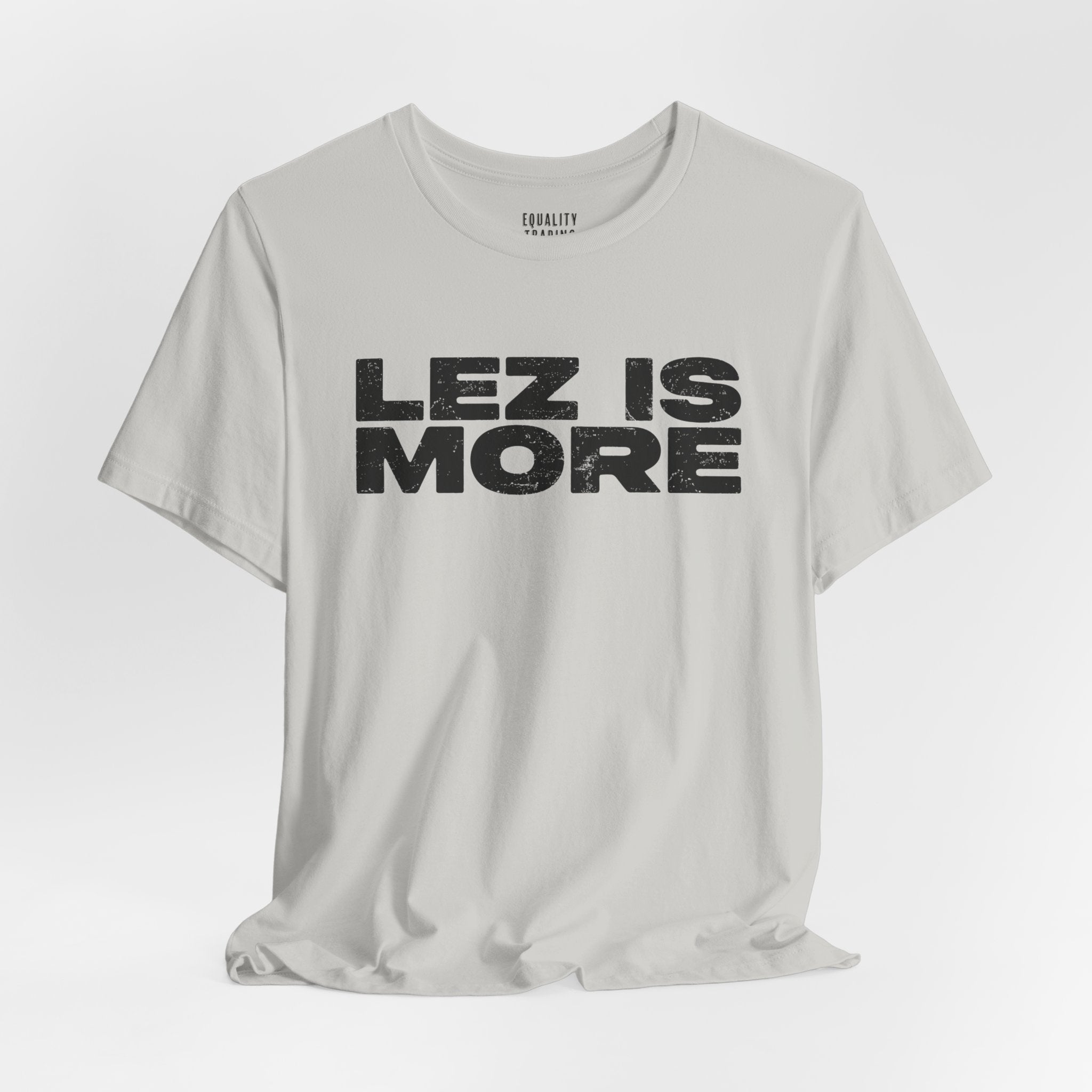 Lez is More Tee