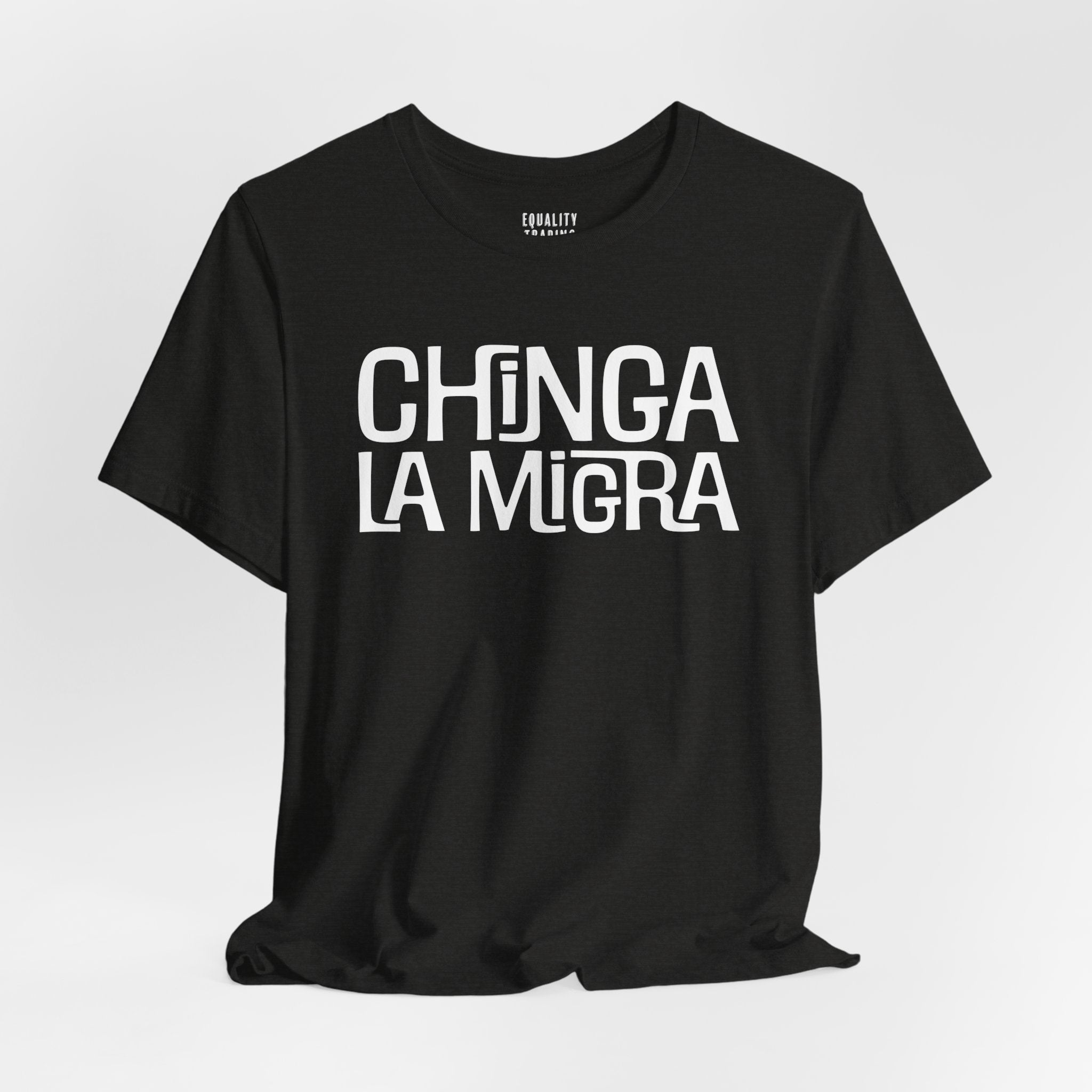 Chinga La Migra Tee