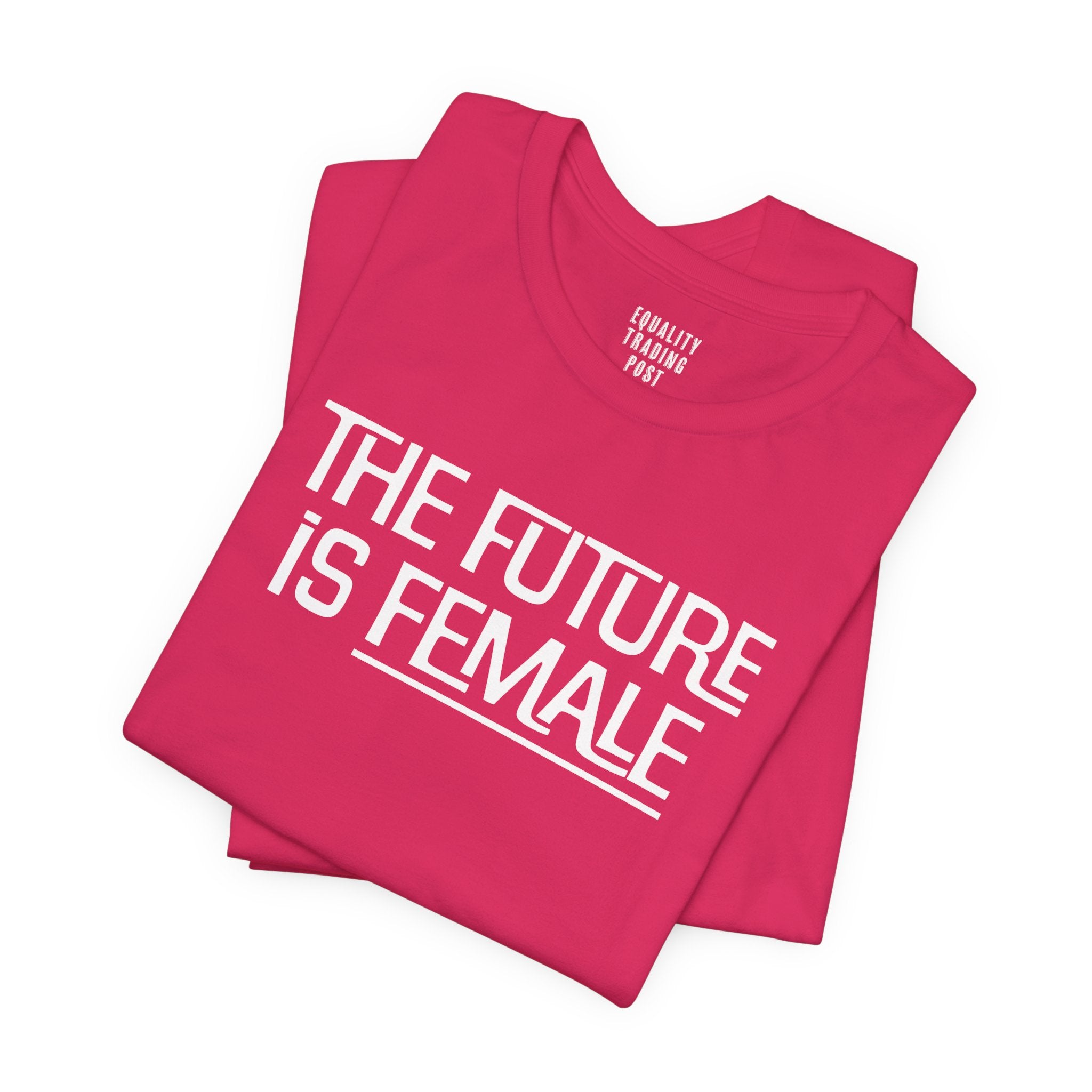 The Future Is Female Tee