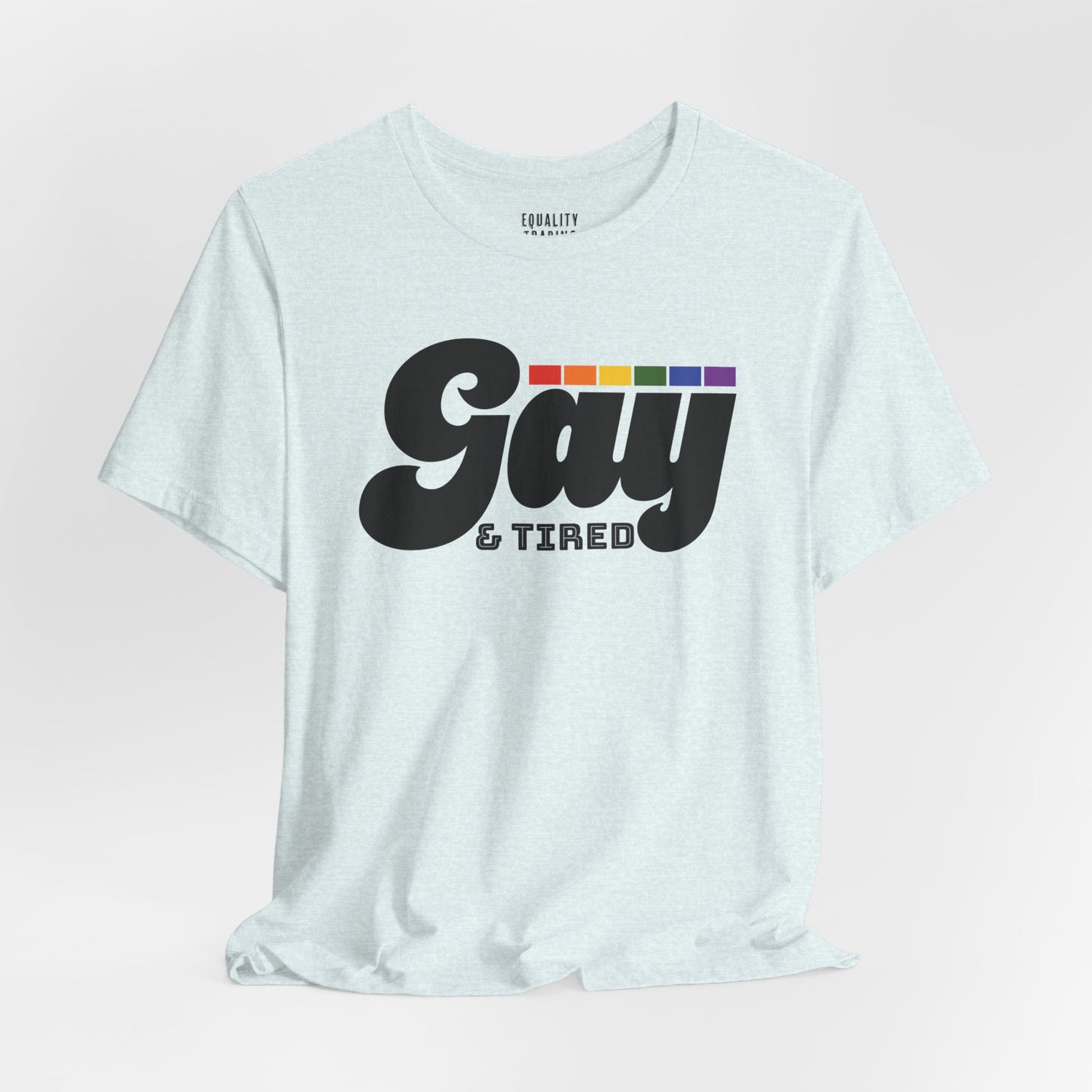 Gay & Tired Tee