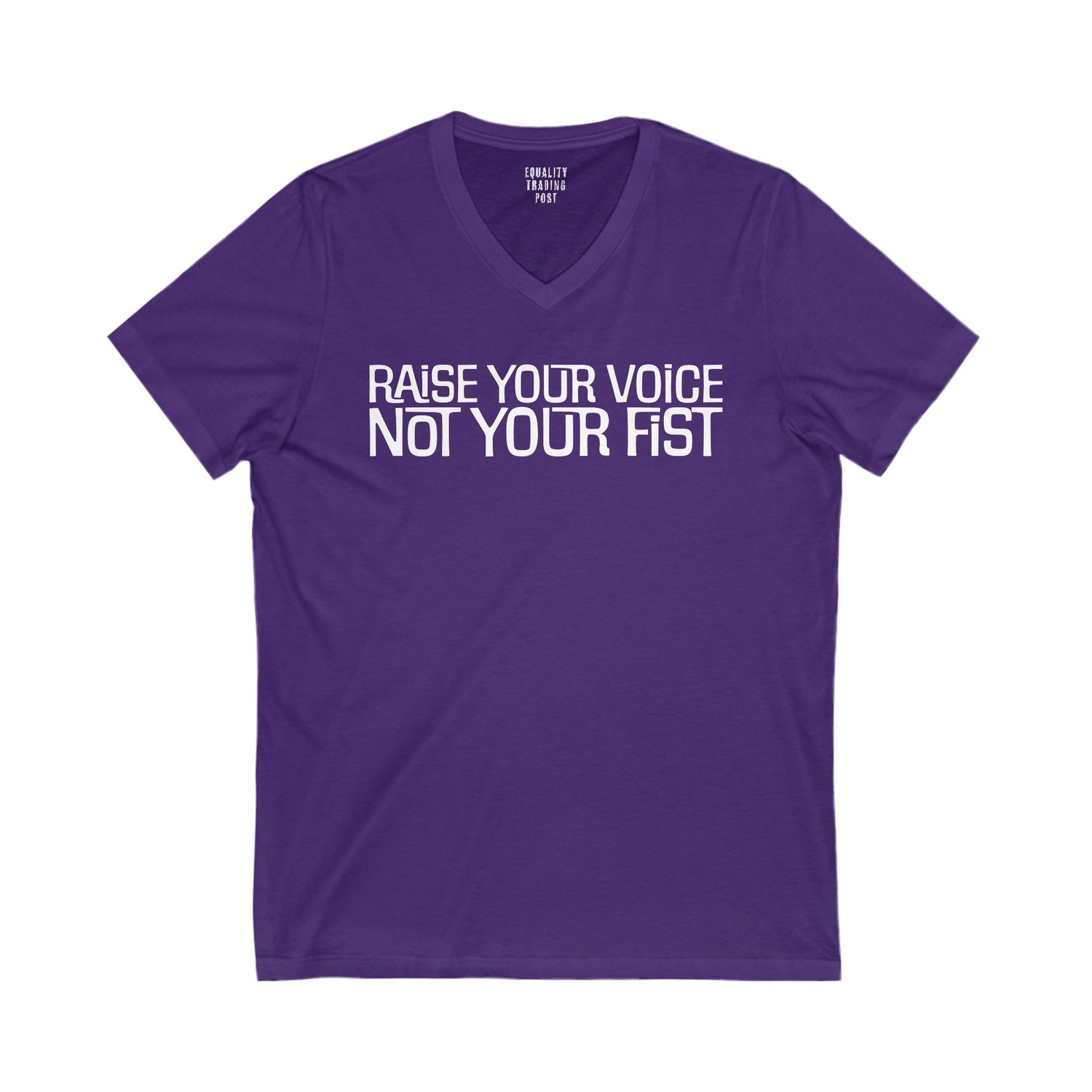 Raise Your Voice, Not Your Fist V-Neck Tee