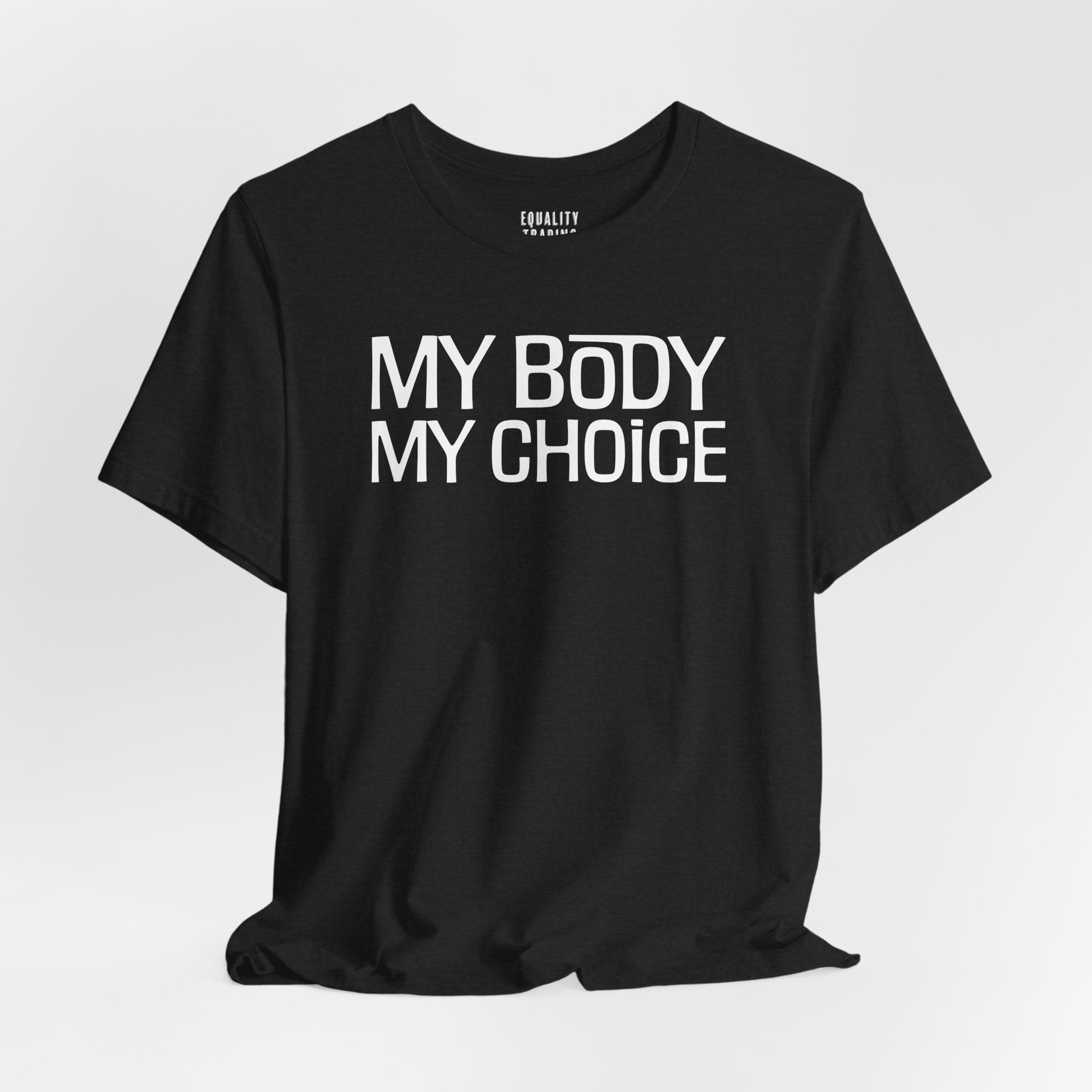 My Body My Choice Tee