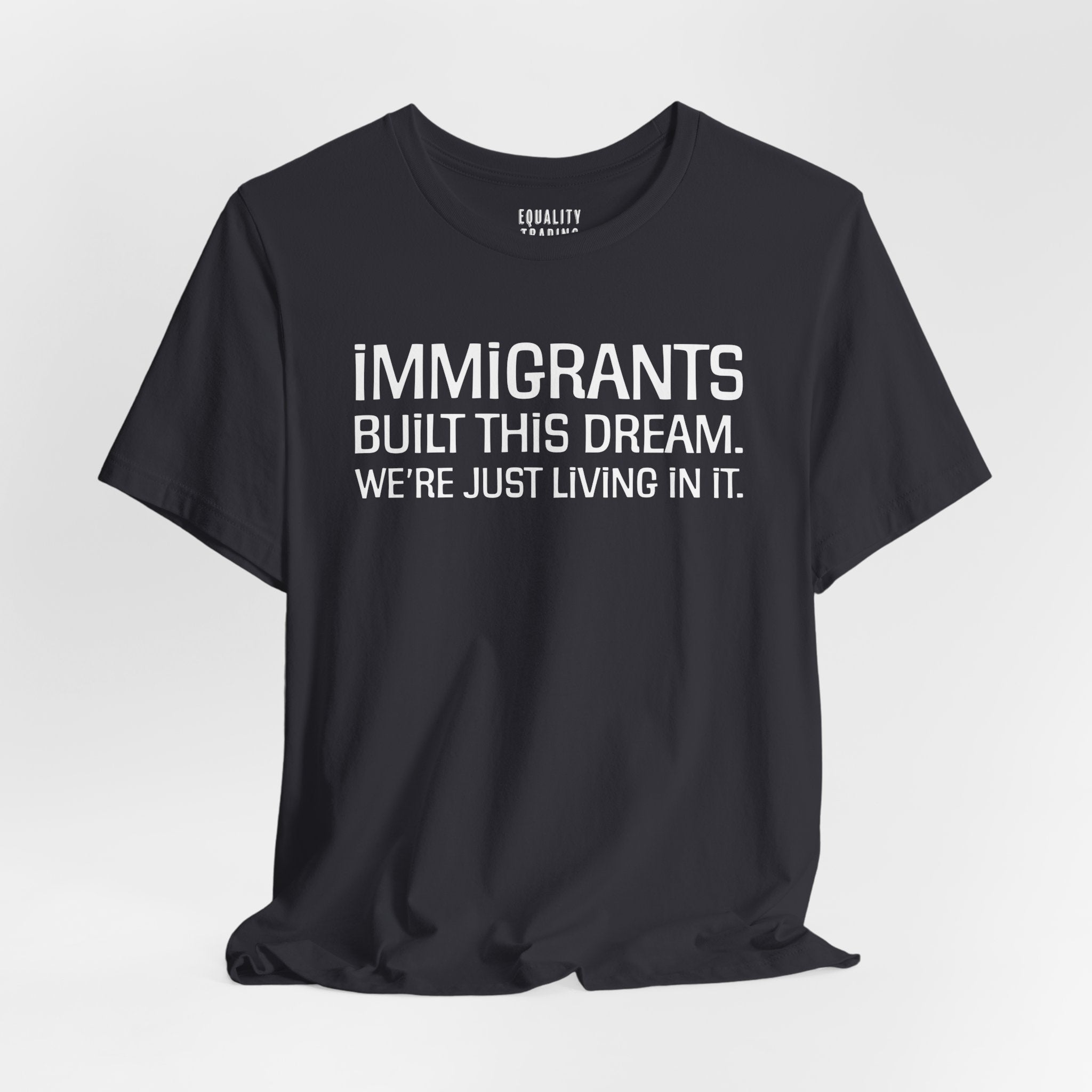 Immigrants Built This Dream Tee