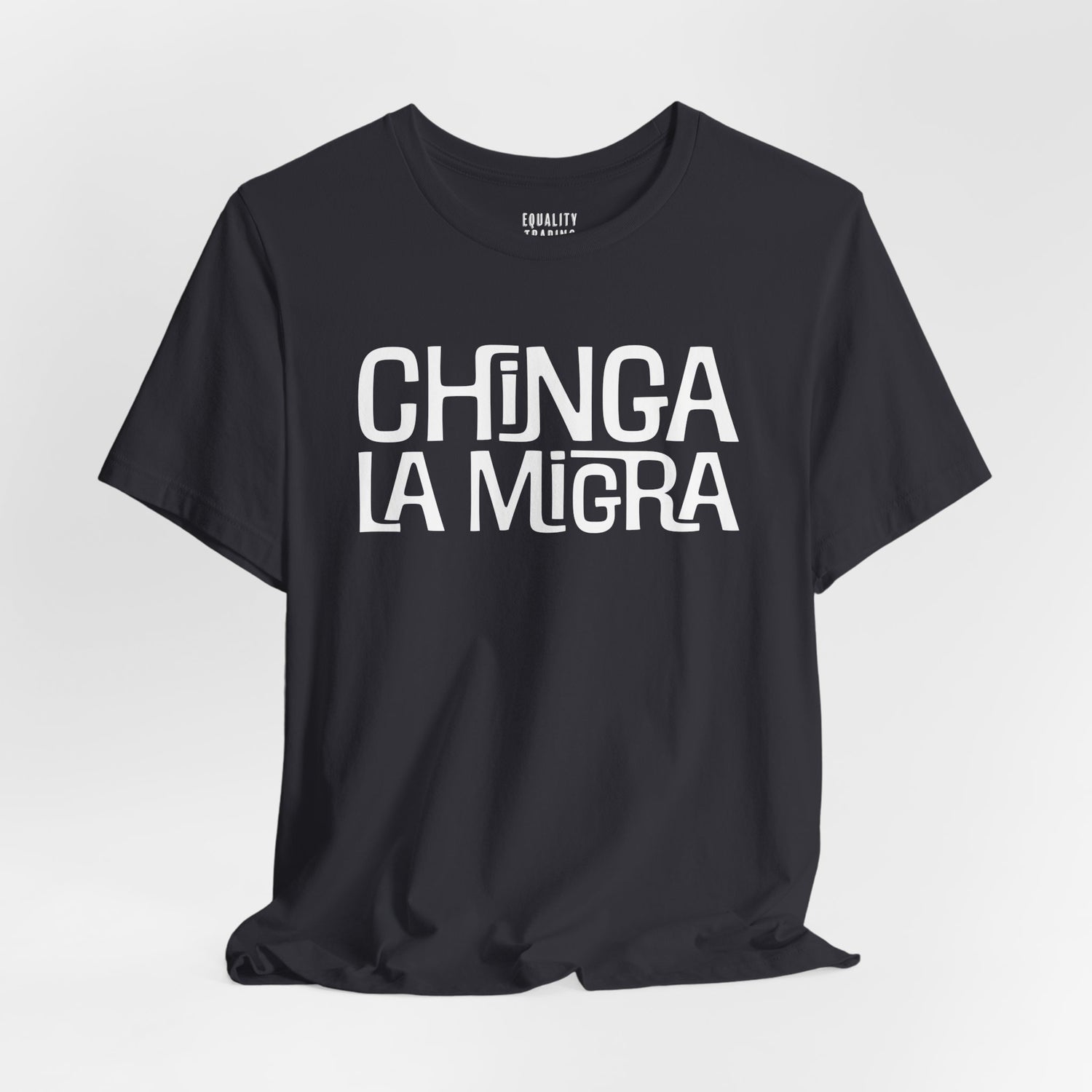 Chinga La Migra Tee