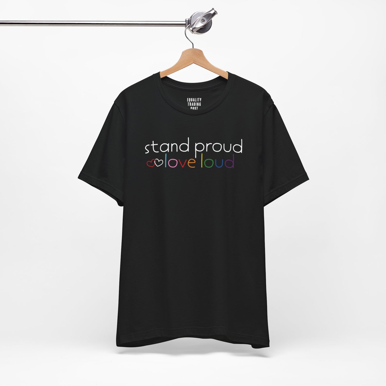 Stand Proud Love Loud Tee