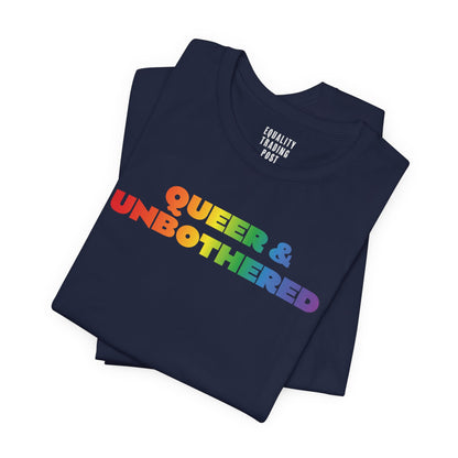 Queer &amp; Unbothered Tee