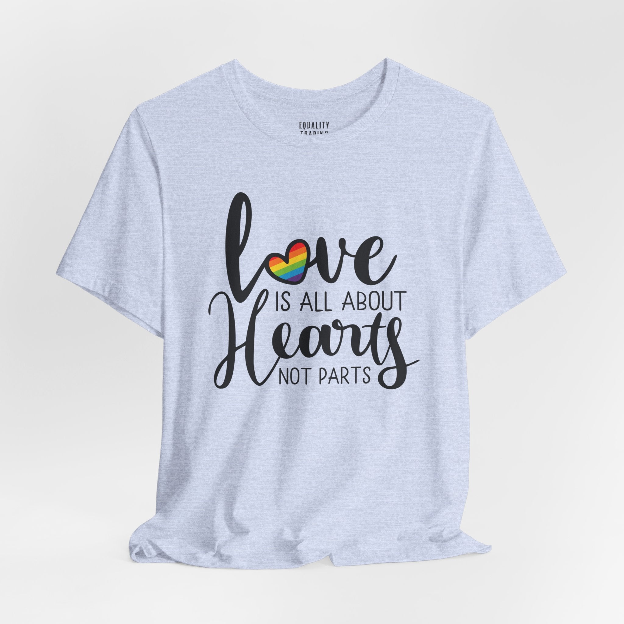 Love Is All About Hearts Not Parts Tee