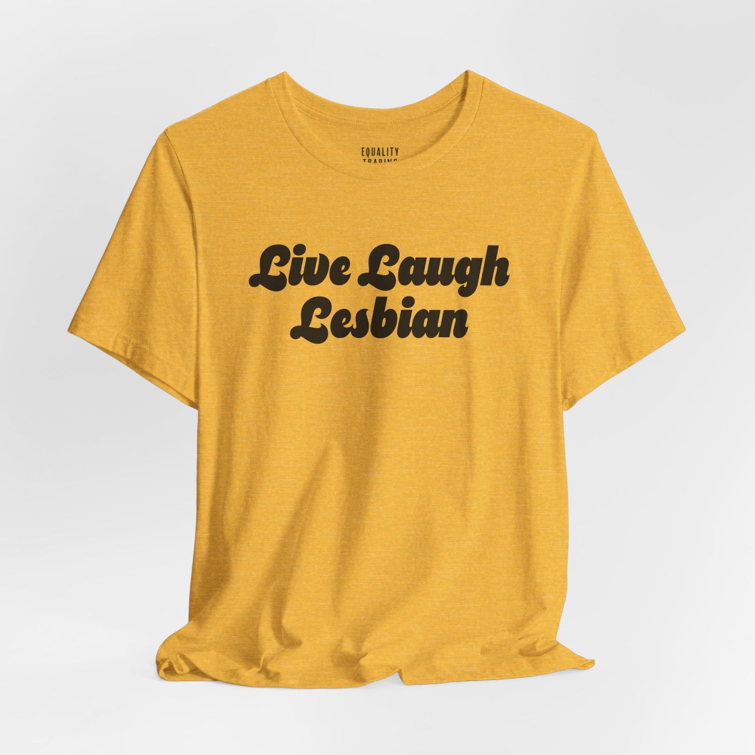 Live Laugh Lesbian Tee