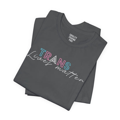 Trans Lives Matter Tee