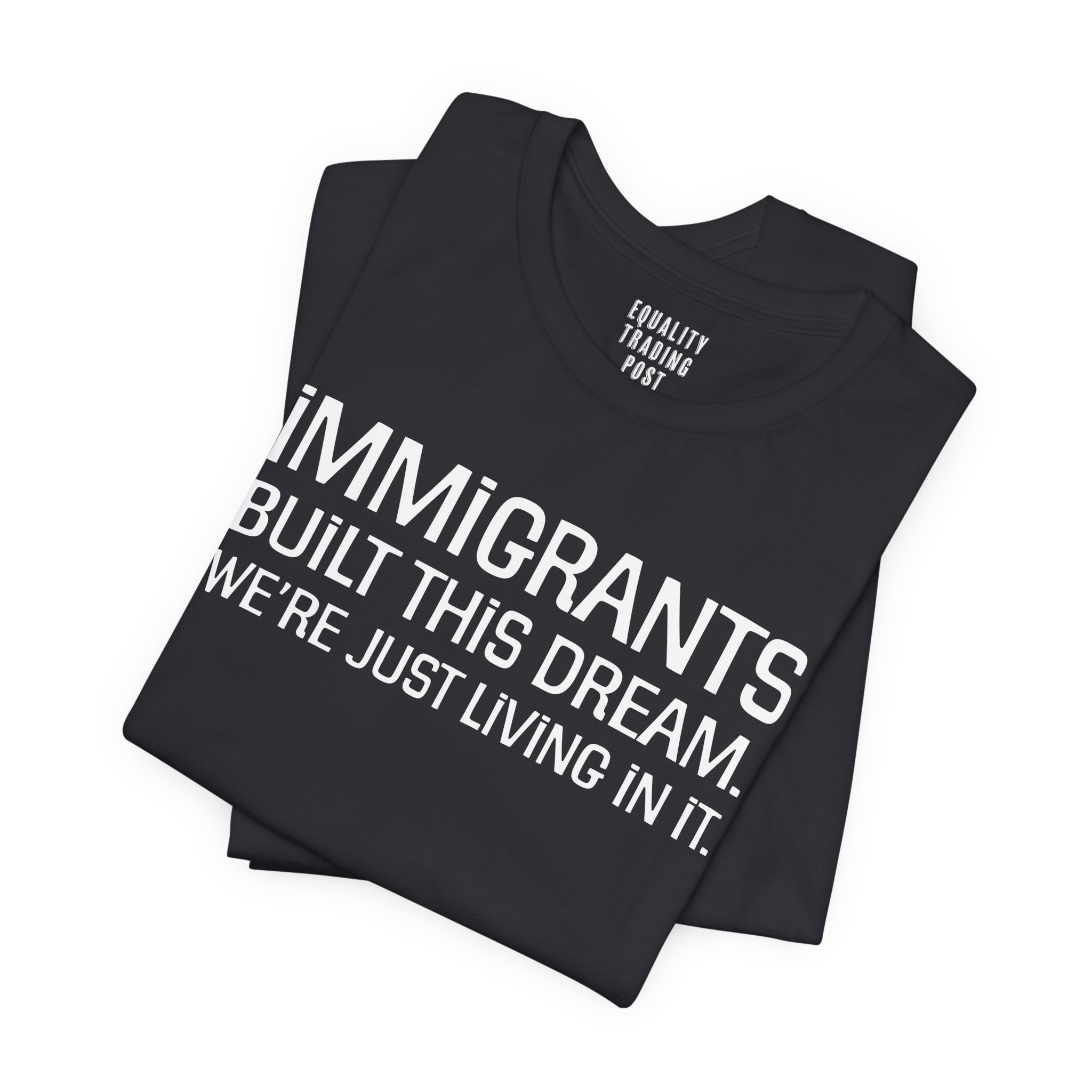 Immigrants Built This Dream Tee