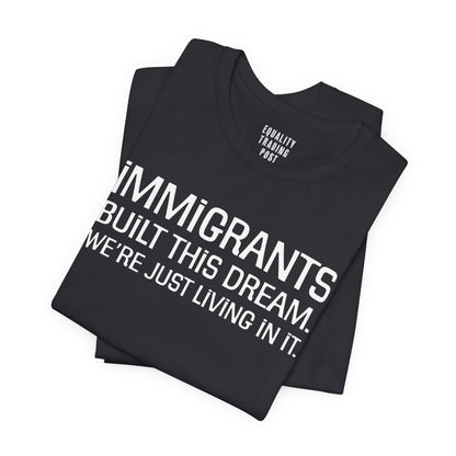 Immigrants Built This Dream Tee