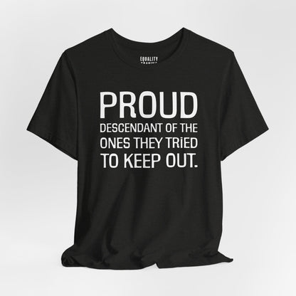 Proud Descendant Tee