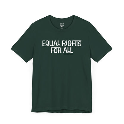 Equal Rights For All Tee