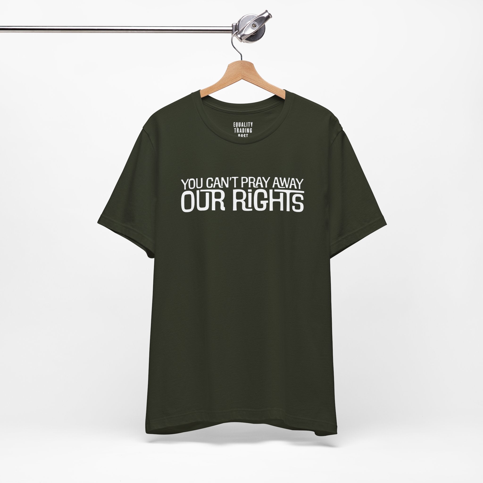 You Can’t Pray Away Our Rights Tee