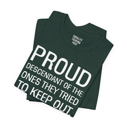 Proud Descendant Tee