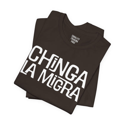 Chinga La Migra Tee