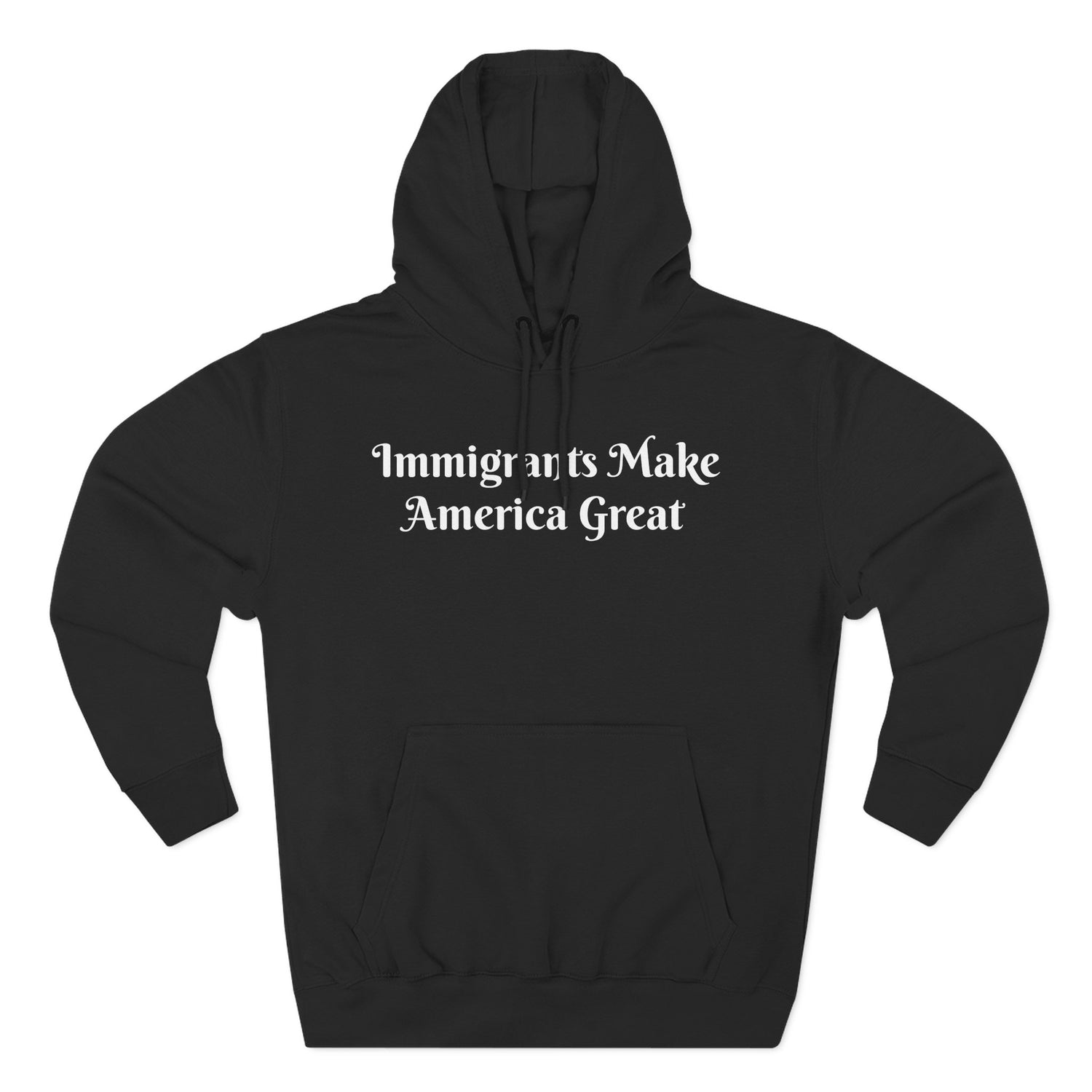 Immigrants Make America Great Hoodie