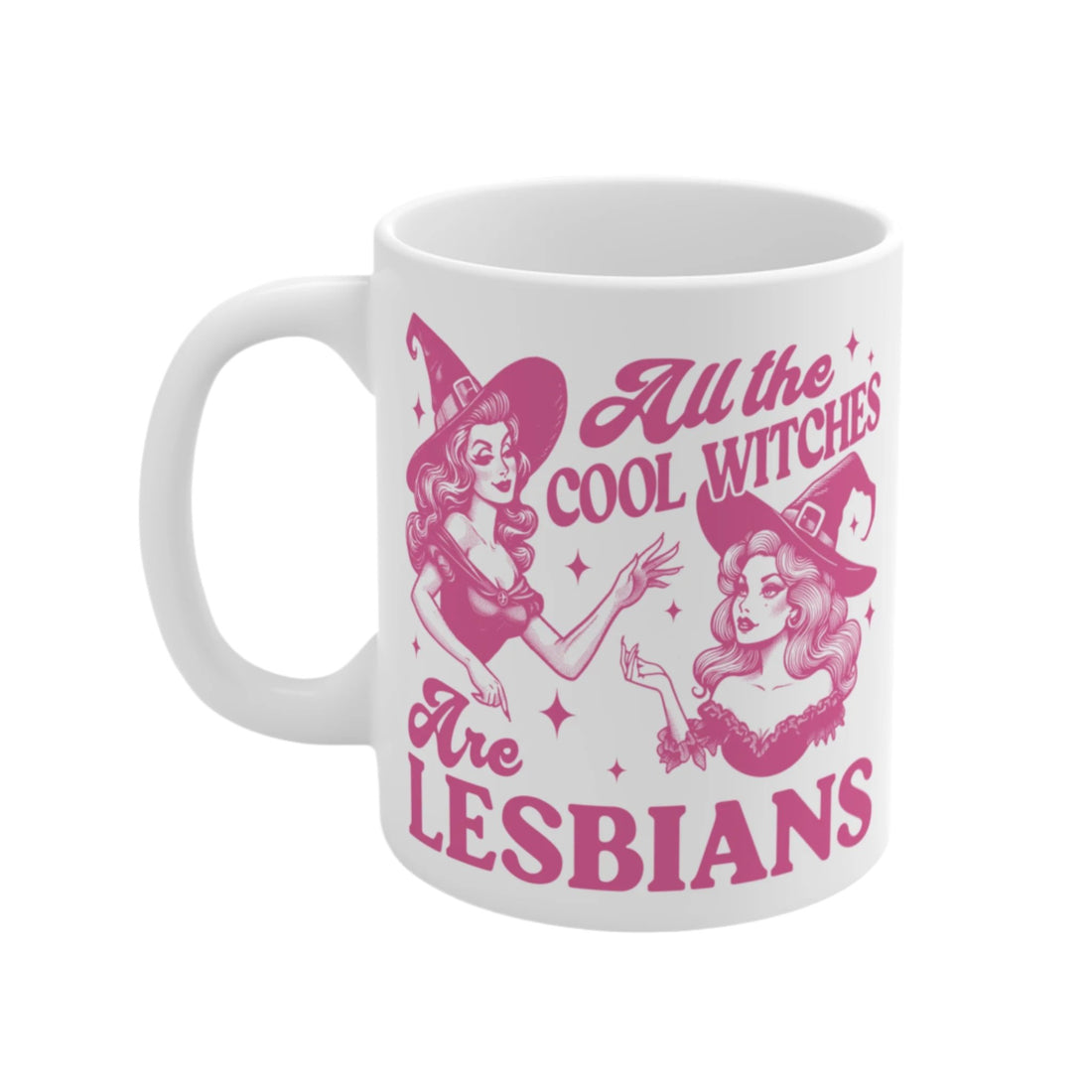 All The Cool Witches Are Lesbians Mug