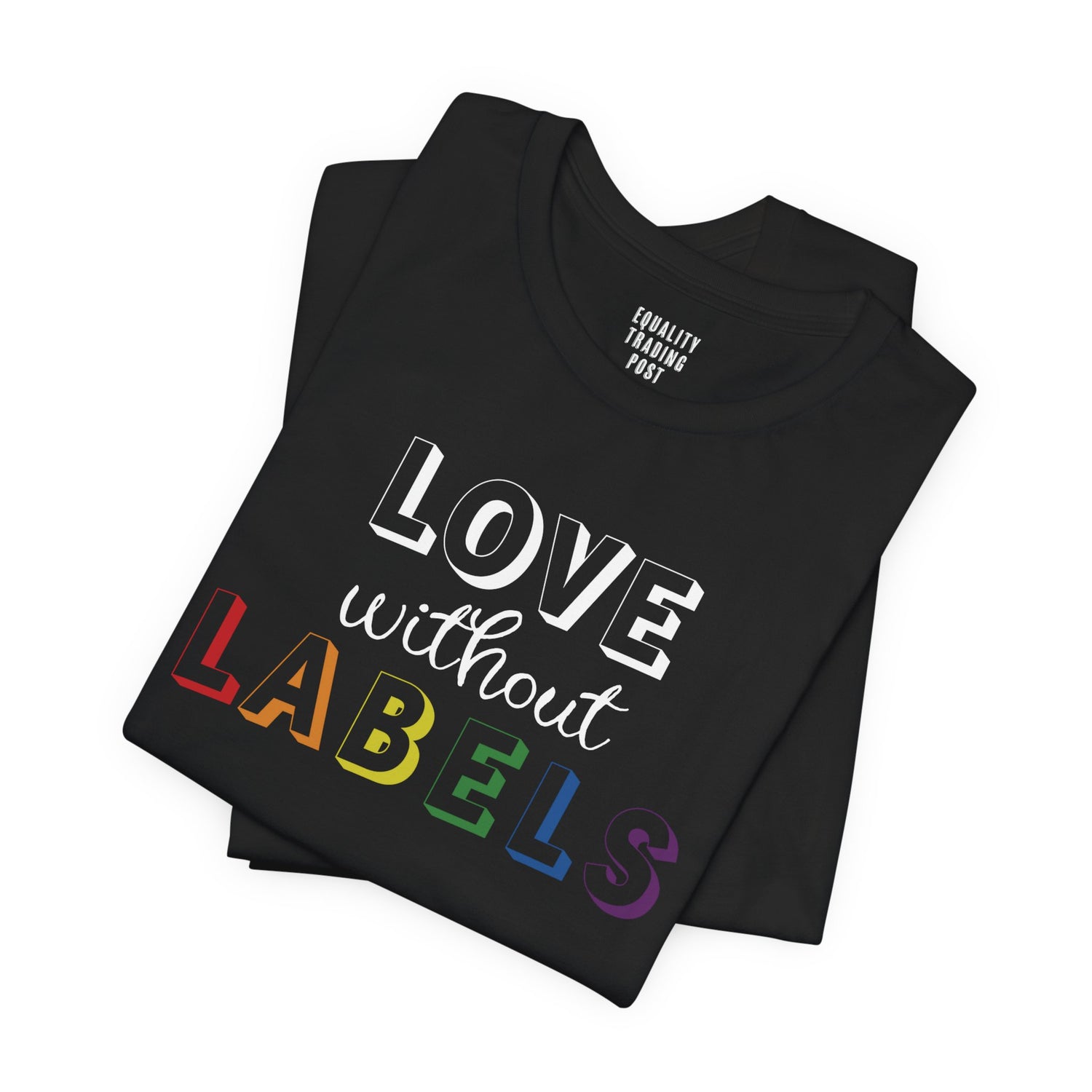 Love Without Labels Tee