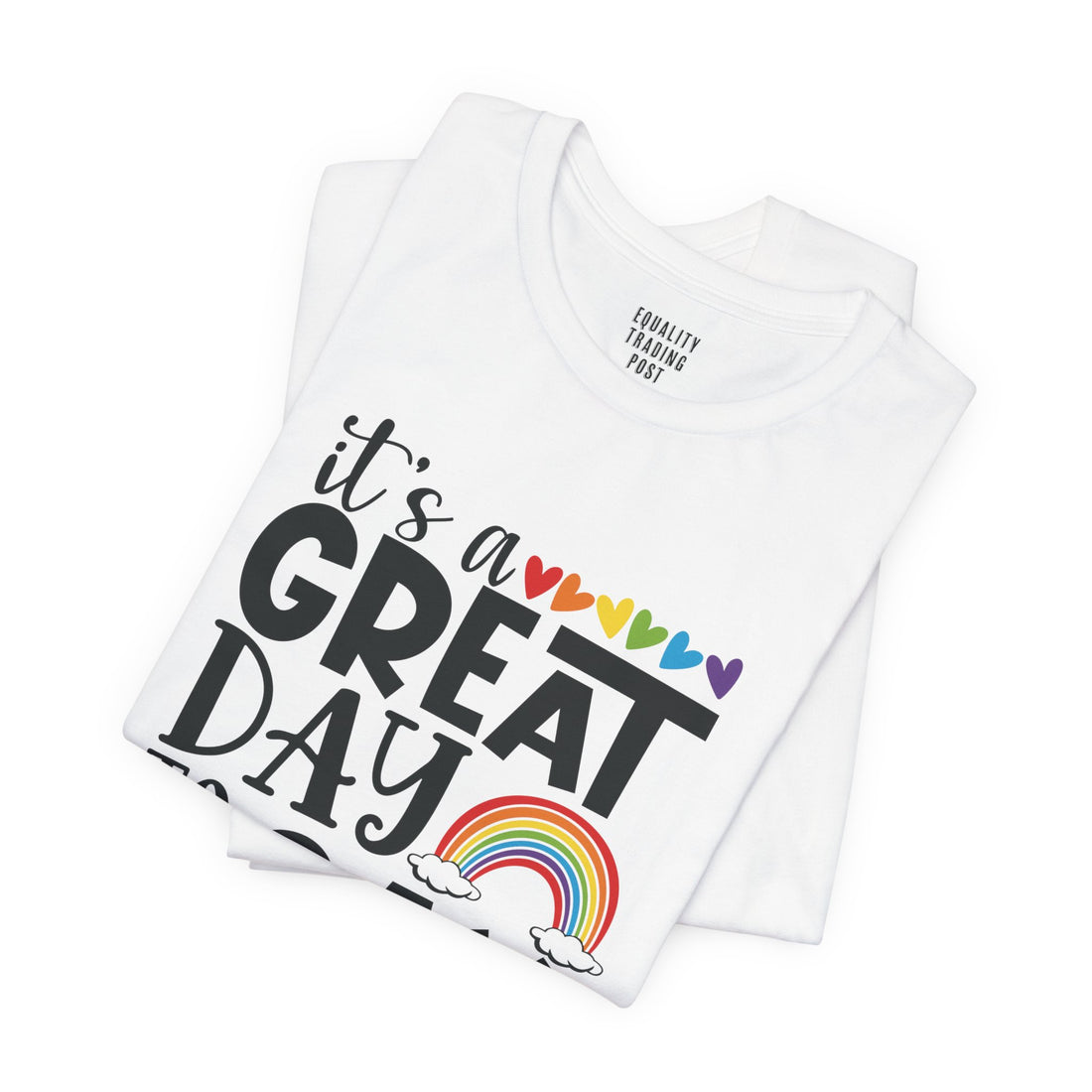 Great Day To Be Gay Tee