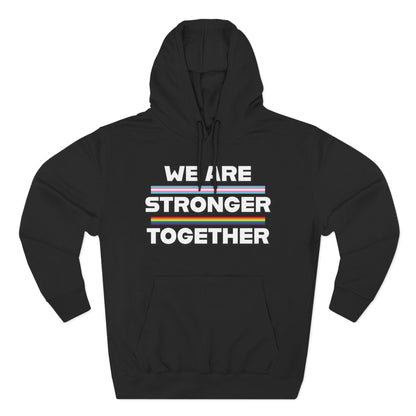 We Are Stronger Together Hoodie