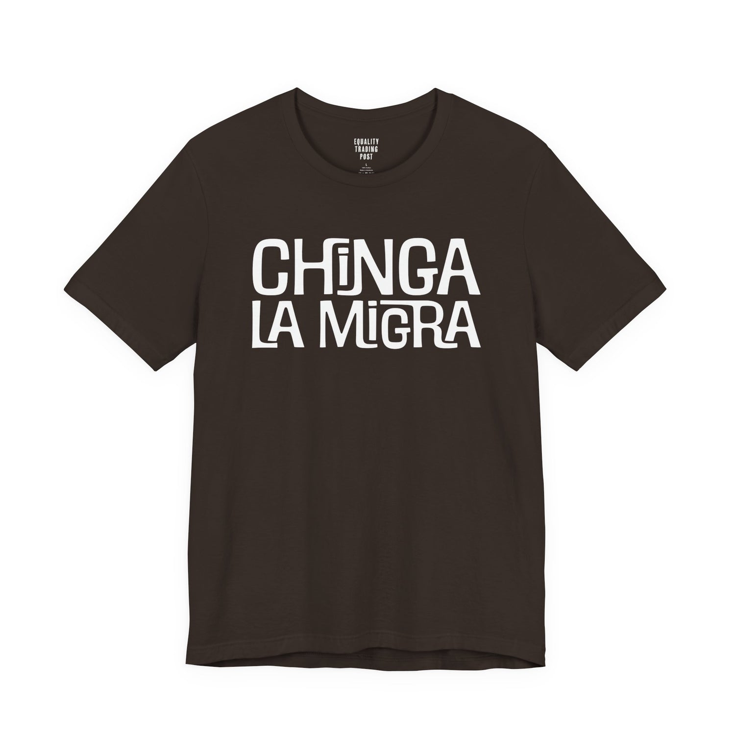Chinga La Migra Tee