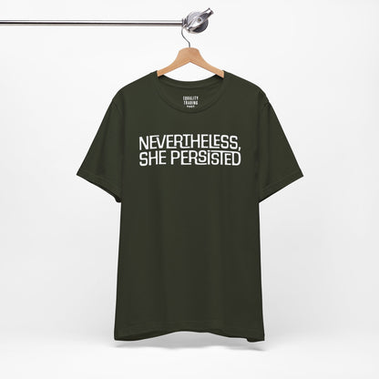 Nevertheless She Persisted Tee