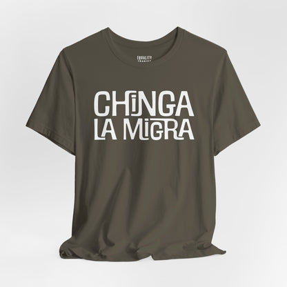 Chinga La Migra Tee