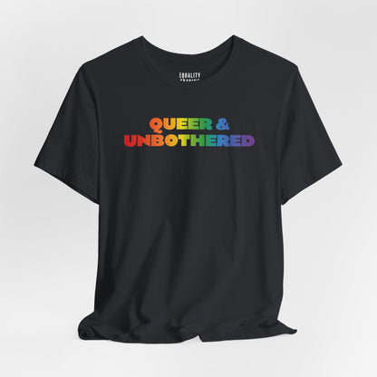 Queer &amp; Unbothered Tee