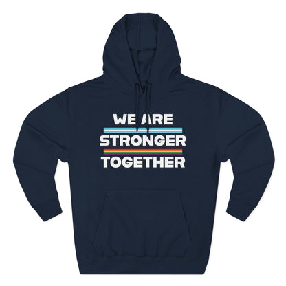 We Are Stronger Together Hoodie