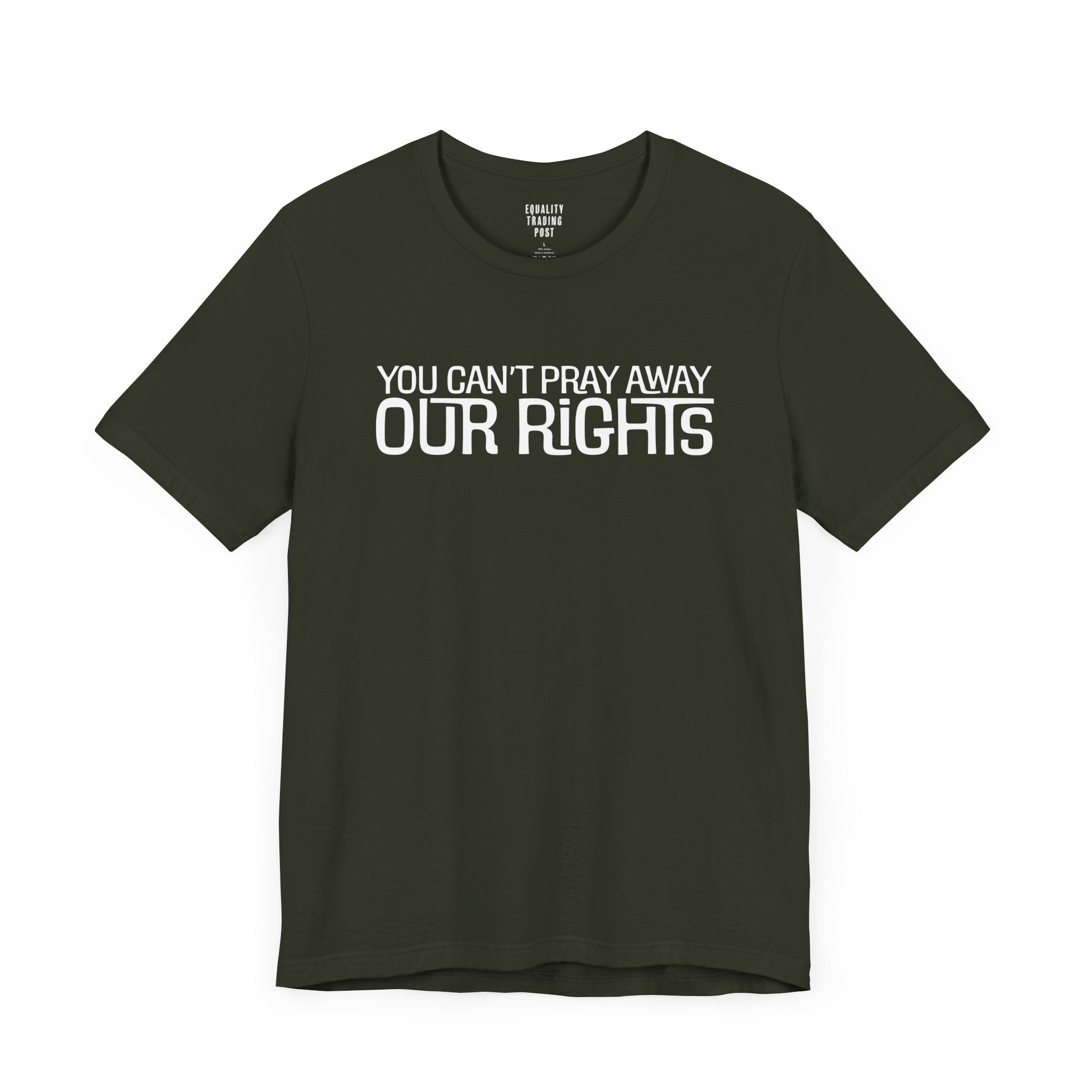You Can’t Pray Away Our Rights Tee