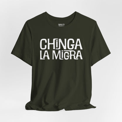 Chinga La Migra Tee