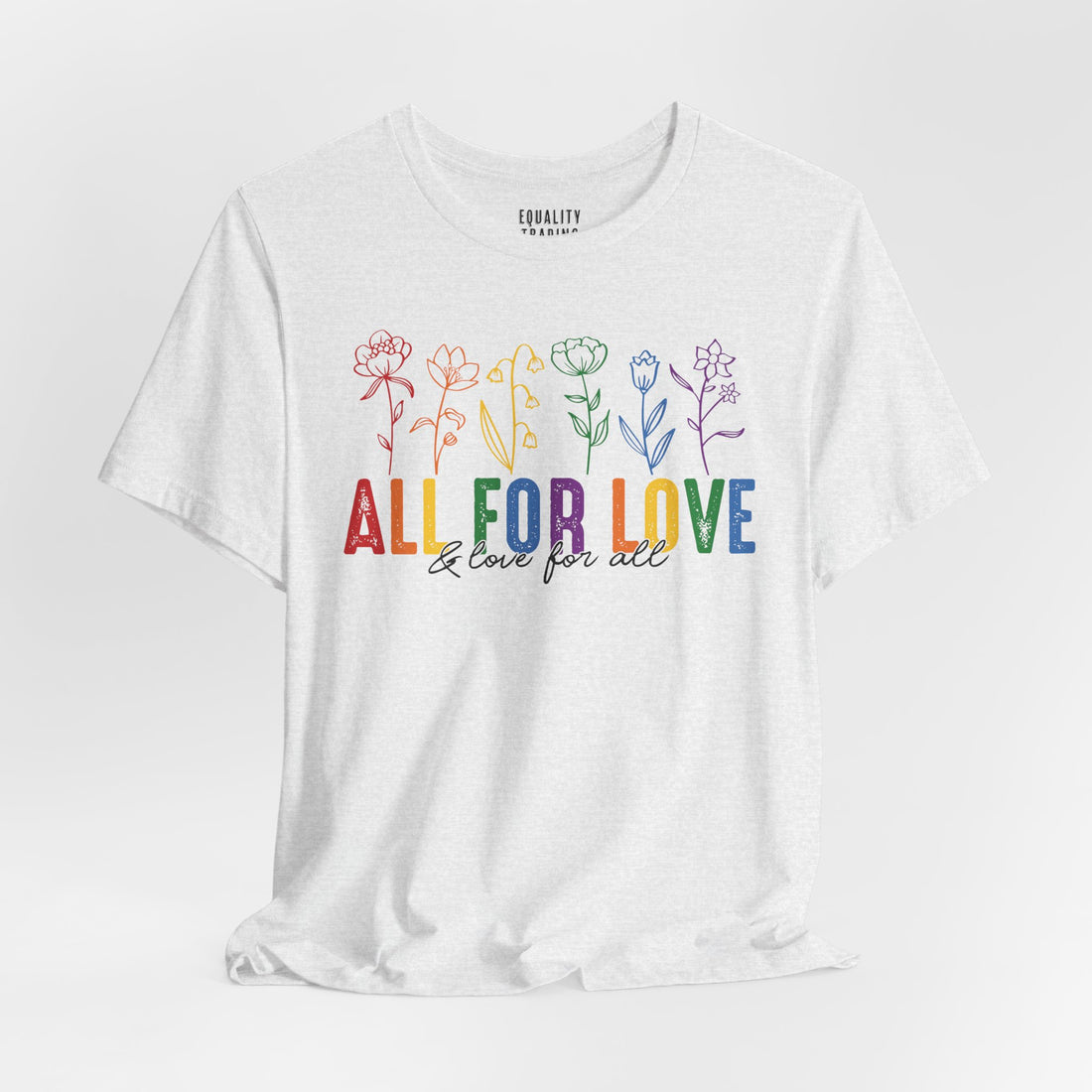 All For Love & Love For All Tee