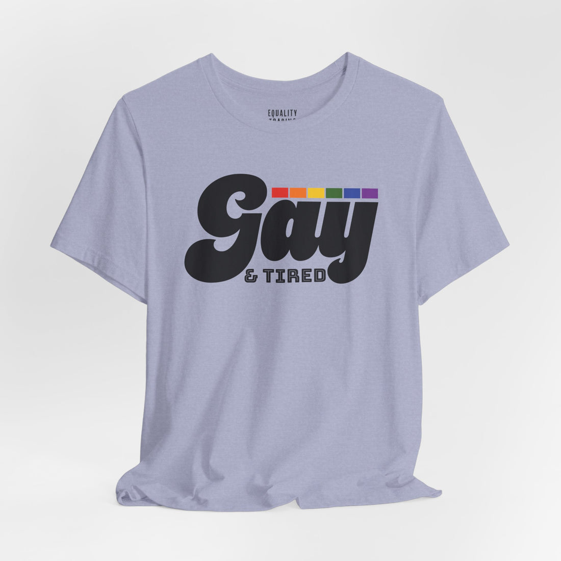 Gay & Tired Tee