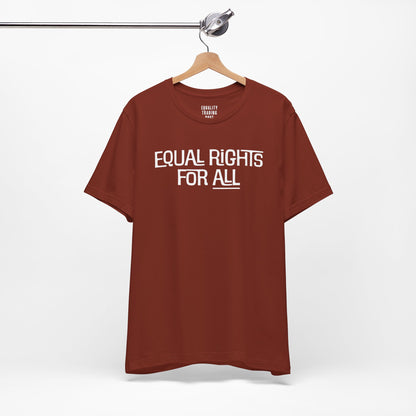 Equal Rights For All Tee