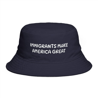 Immigrants Make America Great Embroidered Bucket Hat