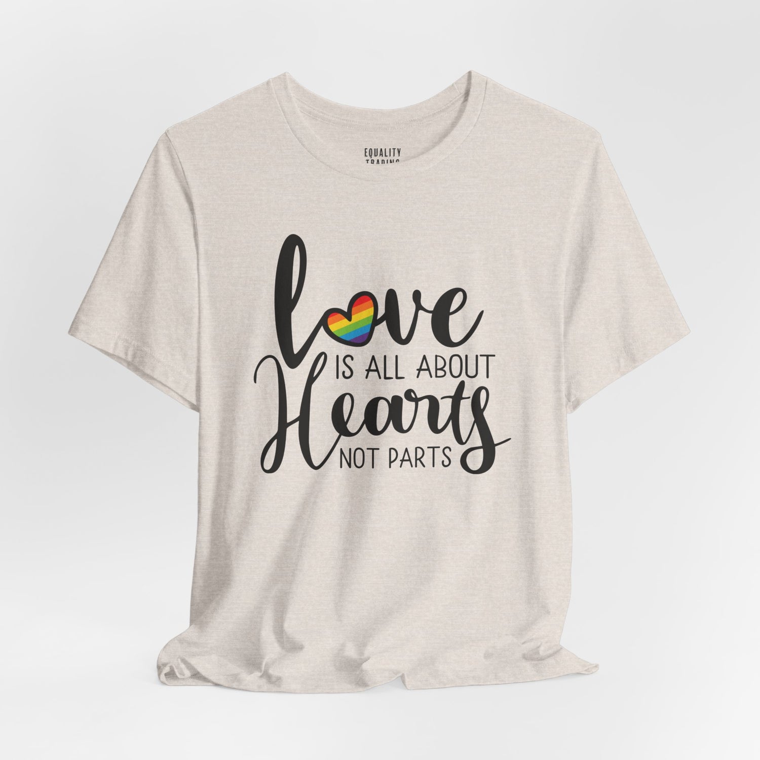 Love Is All About Hearts Not Parts Tee