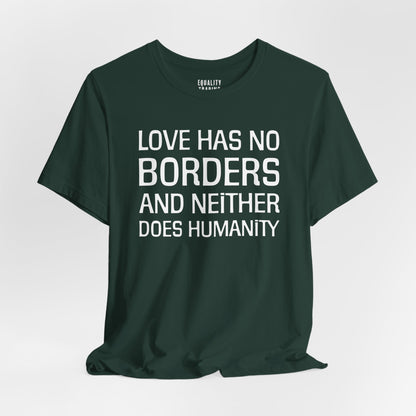 Love Has No Borders Tee