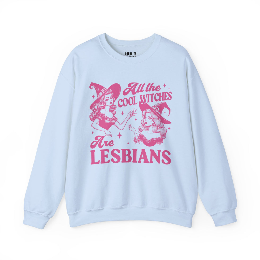 All The Cool Witches Are Lesbians Sweatshirt