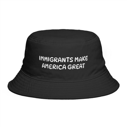 Immigrants Make America Great Embroidered Bucket Hat