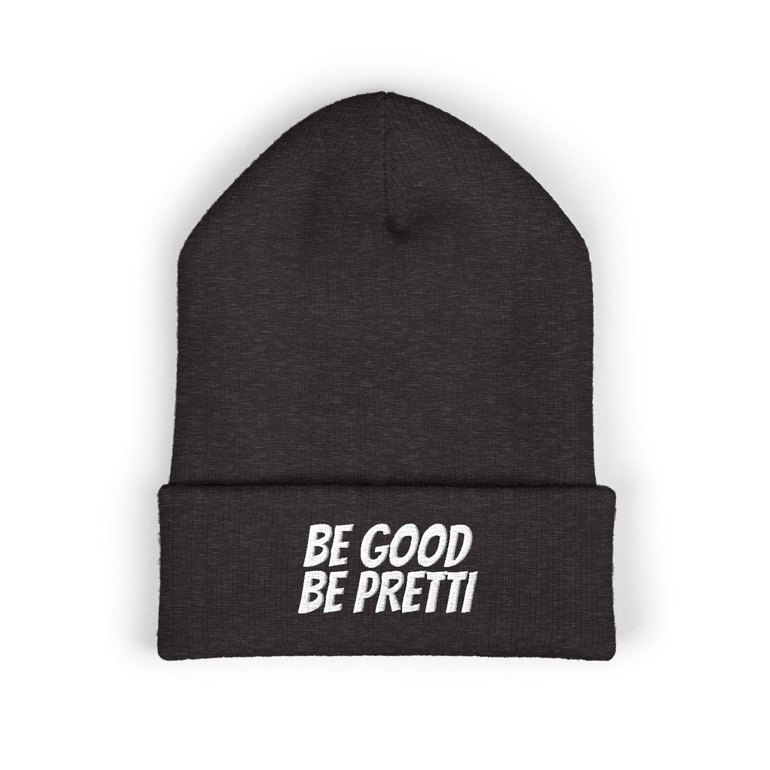 Be Good Be Pretti Embroidered Cuffed Beanie