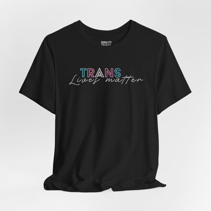 Trans Lives Matter Tee