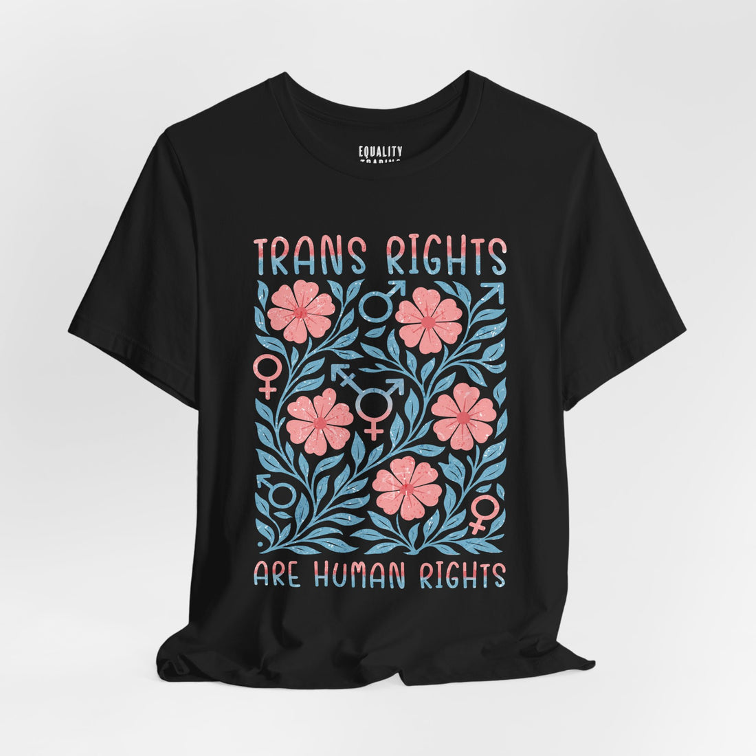 Trans Rights Are Human Rights Tee