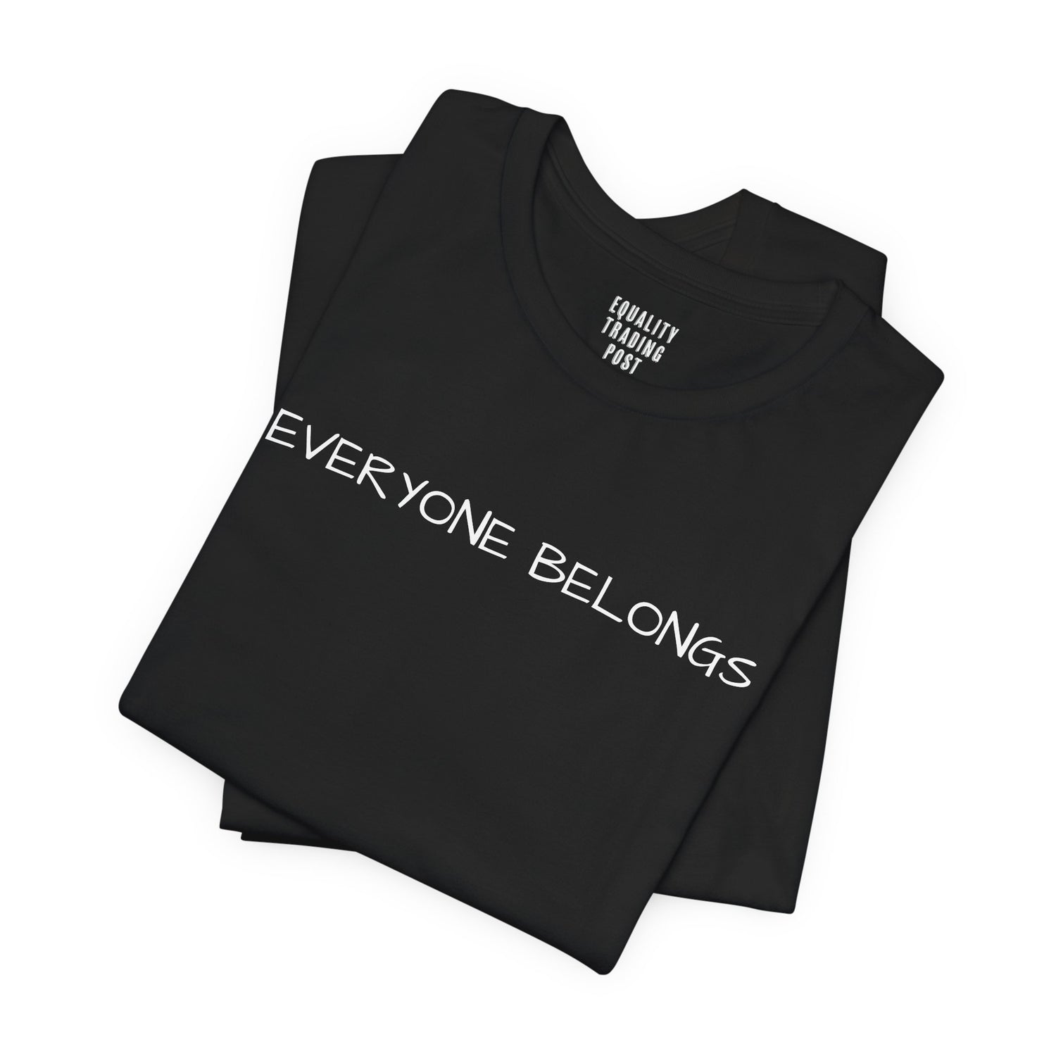 Everyone Belongs Tee