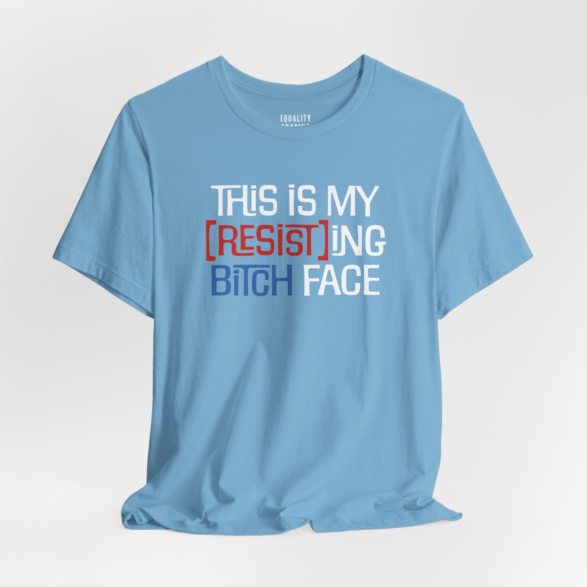 This is My [Resist]ing Bitch Face Tee