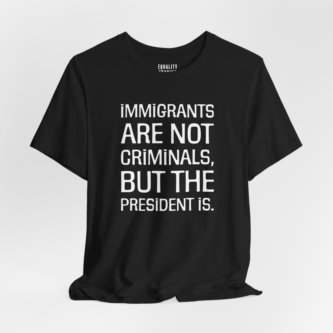 Immigrants Are Not Criminals Tee