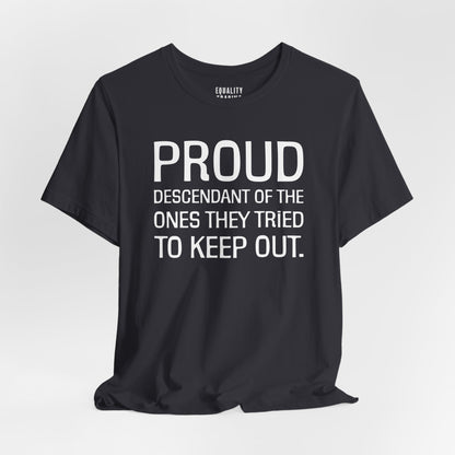 Proud Descendant Tee
