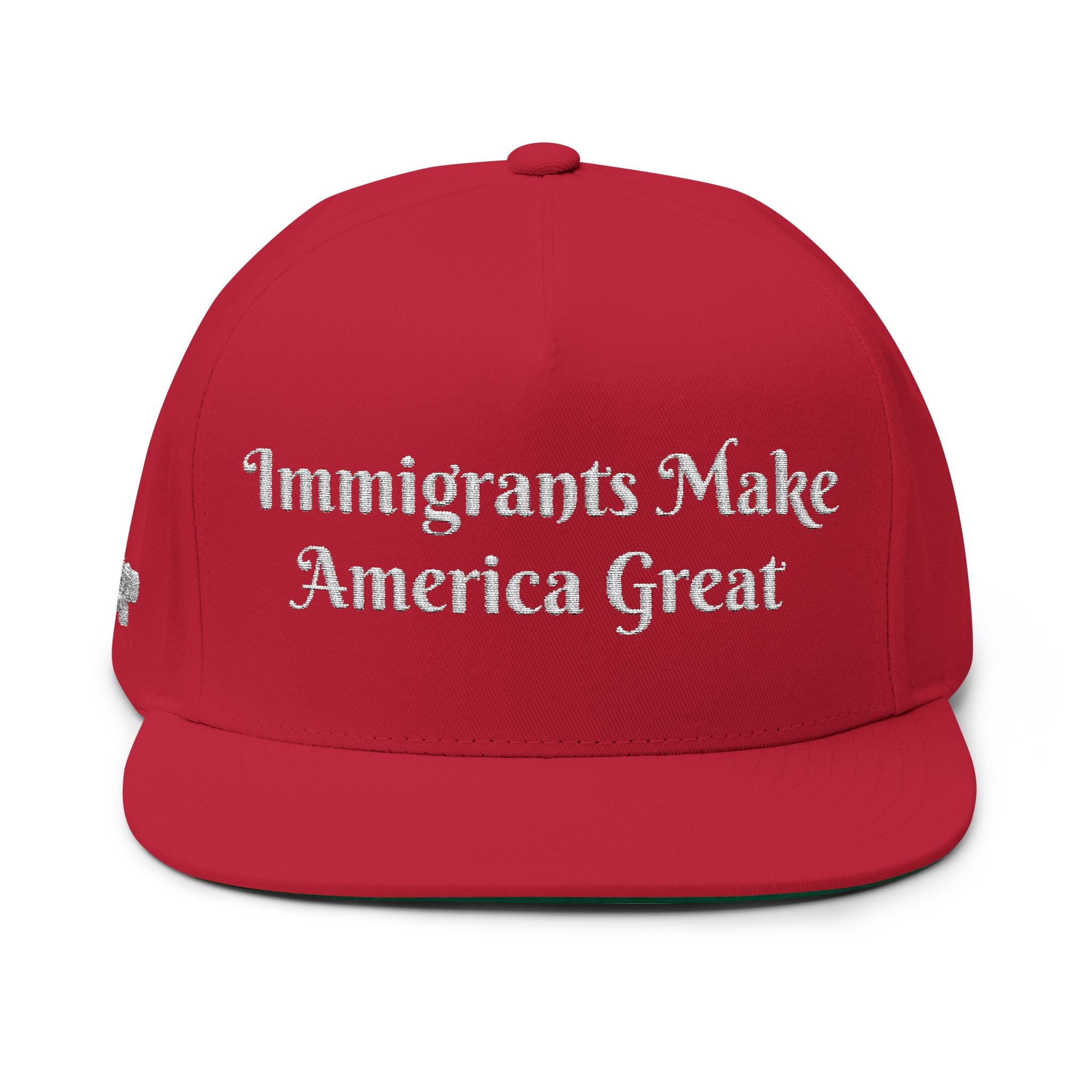 Immigrants Make America Great Embroidered Flat Bill Cap