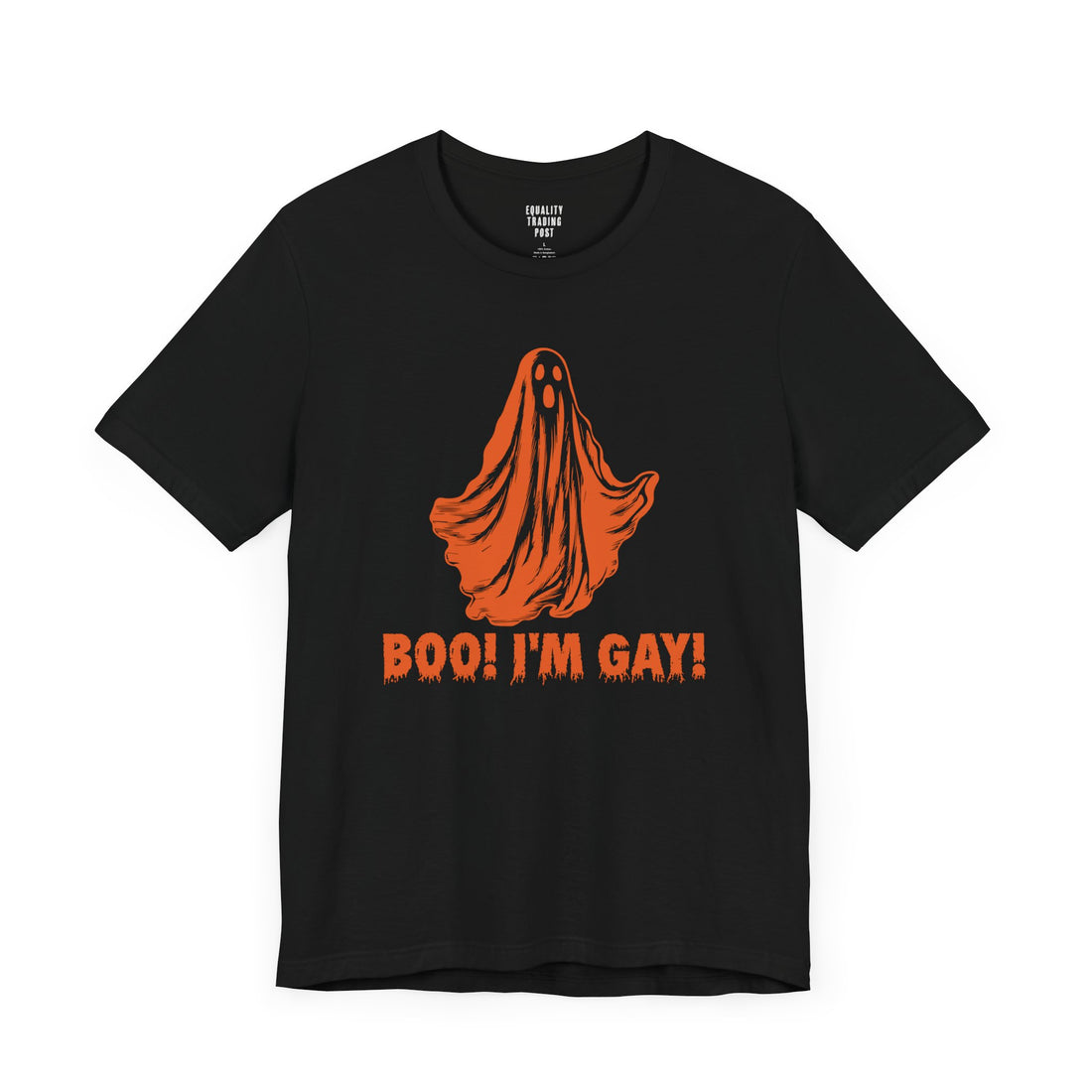 Boo! I’m Gay! Tee